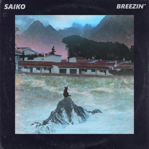 Breezin' by Saiko