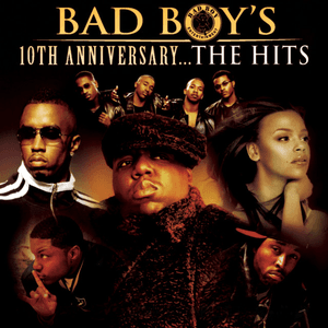 Bad Boy's 10th Anniversary- The Hits by Diddy