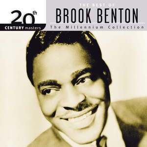 20th Century Masters - The Millennium Collection: The Best of Brook Benton by Brook Benton