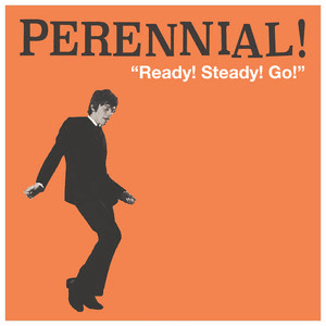 Ready! Steady! Go! by Perennial