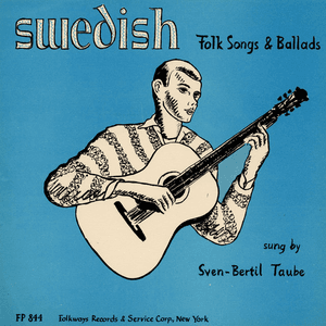 Swedish Folk Songs and Ballads by Sven-Bertil Taube