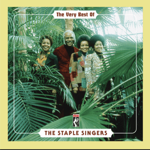 The Very Best Of The Staple Singers by The Staple Singers