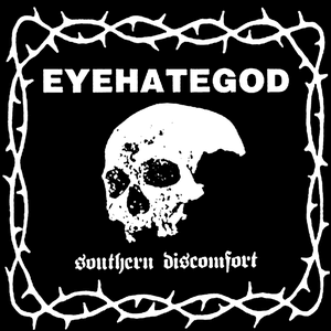 Southern Discomfort by Eyehategod
