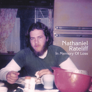 In Memory of Loss (International Version) by Nathaniel Rateliff