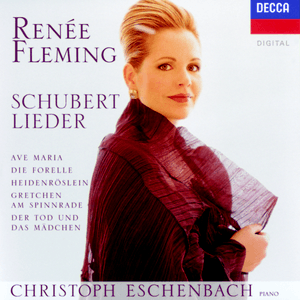 Schubert: Lieder - Ave Maria; Die Forelle; Heidenröslein; Gretchen am Spinnrade; Der Tod und das Mädchen by Renée Fleming