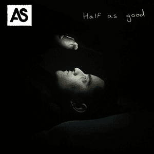 Half as Good by Ashley Singh