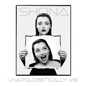 Unapologetically Me - Single by Shona McGarty