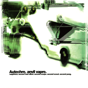 Anvil Vapre by Autechre