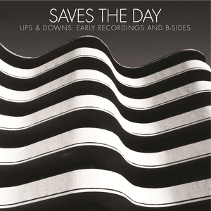 Ups & Downs: Early Recordings and B-sides by Saves the Day