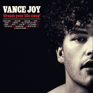 Dream Your Life Away (Special Editon) by Vance Joy