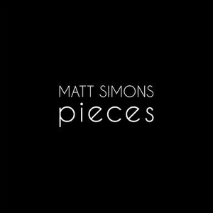 Pieces by Matt Simons