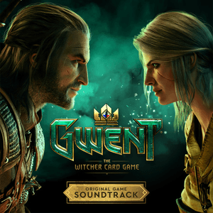 GWENT: The Witcher Card Game (Original Game Soundtrack) by P.T. Adamczyk