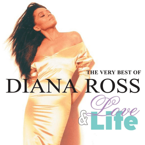 Love & Life The Very Best Of Diana Ross by Diana Ross & The Supremes