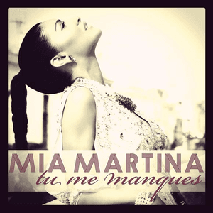 Tu Me Manques by Mia Martina