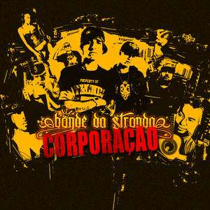 Corporação by Bonde da Stronda