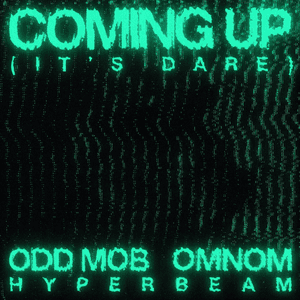 Coming Up (It’s Dare) by Odd Mob