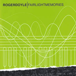 Fairlight Memories (Contents of the Pay Jar) by Roger Doyle