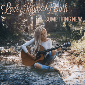 Something New by Laci Kaye Booth