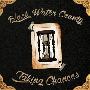 Taking Chances by Black Water County
