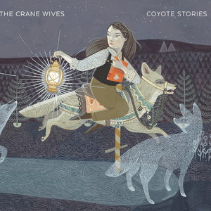 Coyote Stories by The Crane Wives