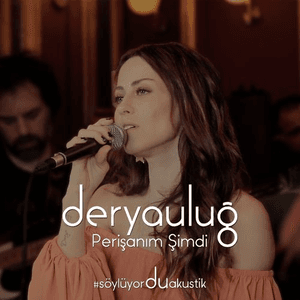 Perişanım Şimdi (Akustik Cover) by Derya Uluğ