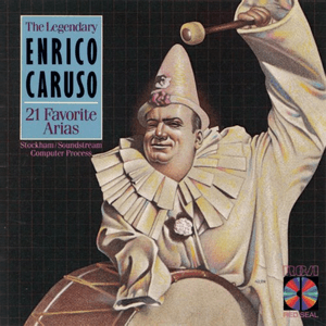 The Legendary Enrico Caruso: 21 Favorite Arias by Enrico Caruso