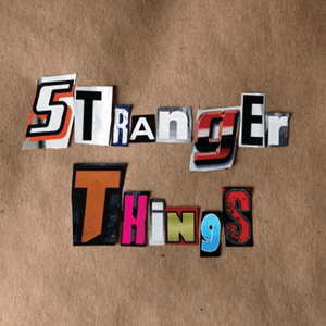 Stranger Things by Stranger Things