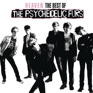 Heaven: The Best Of The Psychedelic Furs by The Psychedelic Furs