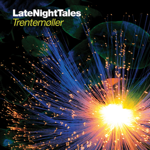 Late Night Tales: Trentemøller by Mazzy Star