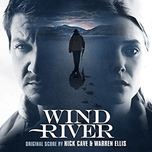 Wind River (Original Motion Picture Soundtrack) by Nick Cave