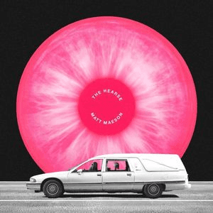 The Hearse by Matt Maeson