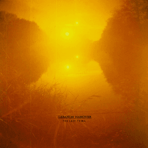The Last Thing by Lebanon Hanover