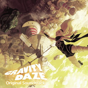 「GRAVITY DAZE/重力的眩暈:上層への帰還において、彼女の内宇宙に生じた摂動」 オリジナルサウンドトラック by SIE Sound Team