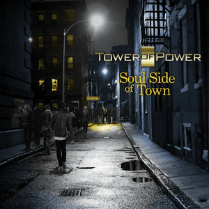 Soul Side of Town by Tower of Power