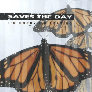 I'm Sorry I'm Leaving by Saves the Day