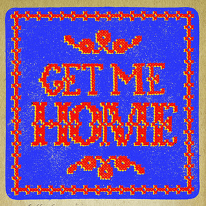 Get Me Home by The Brothers Comatose