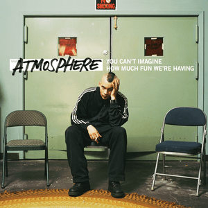 You Can't Imagine How Much Fun We're Having by Atmosphere