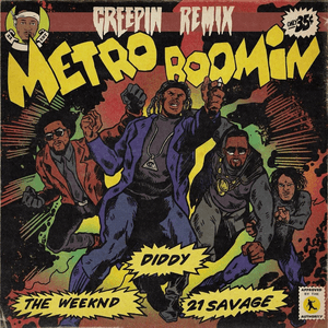 Creepin' (Remix) by Metro Boomin