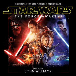 Star Wars: The Force Awakens (Original Motion Picture Soundtrack) by John Williams