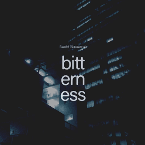 Bitterness by Nadhif Basalamah