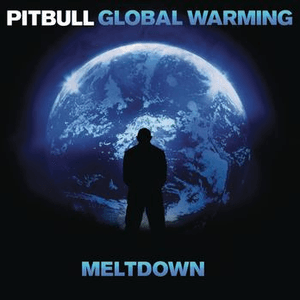 Global Warming: Meltdown (Deluxe Version) by Pitbull