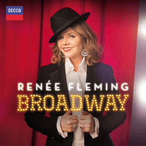 Broadway by Renée Fleming
