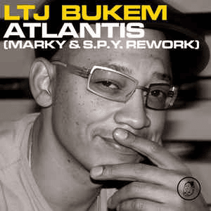 Atlantis (Marky & S.P.Y. Rework) by LTJ Bukem