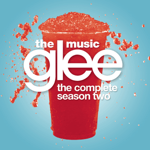 Glee: The Music, The Complete Season Two by Glee Cast
