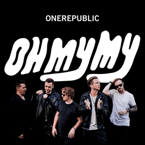 Oh My My (Deluxe) by OneRepublic