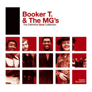 Definitive Soul: Booker T. & The MG's by Booker T. & the M.G.'s