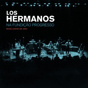 Los Hermanos na Fundição Progresso - 09 de Junho de 2007 by Los Hermanos