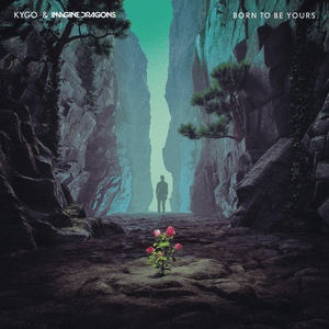 Born To Be Yours by Kygo