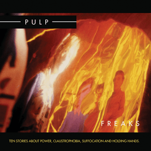Freaks (2012 Remastered) by Pulp