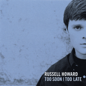 too soon|too late by Russell Howard